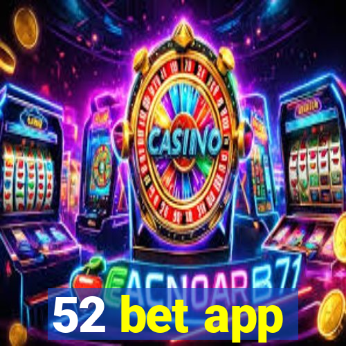 52 bet app